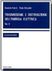 Trasmissione e distribuzione dell'energia elettrica vol.2 Trasmissione e distribuzione dell'energia elettrica vol.2