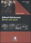 Alfred Hitchcock. Nodo alla gola Alfred Hitchcock. Nodo alla gola