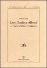 Leon Battista Alberti e l'antichit� romana