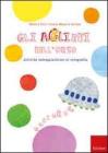 Gli aGlieni nell'orto... grafia. Attivit� ed esercizi intergalattici. CD-ROM. Con libro