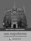 San Napoleone. Le vicende di una citt� e di una chiesa nel 1806