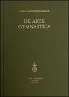 De arte gymnastica. Testo inglese a fronte