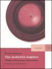 Una modernit� singolare. Saggio sull'ontologia del presente