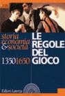 Le Regole del gioco 1350-1650