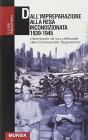 Dall'impreparazione alla resa incondizionata. 1939-1945 memorie di un ufficiale del comando supremo
