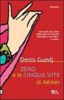 Zero o le cinque vite di A�mer