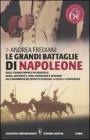 Le grandi battaglie di Napoleone