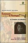 Eutanasia ante litteram in Sardegna. Sa femmina accabbad�ra. Usi, costumi e tradizioni attorno alla morte in Sardegna