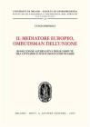 Il mediatore europeo, ombudsman dell'Unione. Risoluzione alternativa delle dispute tra cittadini e istituzioni comunitarie