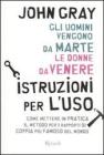 Gli uomini vengono da Marte, le donne da Venere. Istruzioni per l'uso