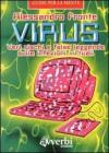 Virus. Veri rischi e false leggende sulle infezioni virtuali