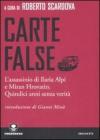 Carte false. L'assassinio di Ilaria Alpi e Miran Hrovatin. Quindici anni senza verit�