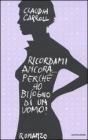 Ricordami ancora... perch� ho bisogno di un uomo?