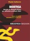 Bioetica. Metodo ed elementi di base per affrontare problemi clinici