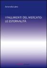 I fallimenti del mercato. Le esternalità I fallimenti del mercato. Le esternalità