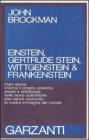 Einstein, Gertrude Stein, Wittgenstein & Frankestein