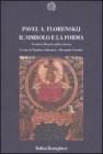 Il simbolo e la forma. Scritti di filosofia della scienza Il simbolo e la forma. Scritti di filosofia della scienza