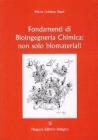 Fondamenti di bioingegneria chimica. Non solo biomateriali Fondamenti di bioingegneria chimica. Non solo biomateriali