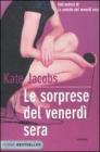 Le sorprese del venerd� sera