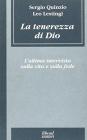 La tenerezza di Dio. L'ultima intervista sulla vita e sulla fede