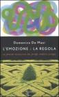 L' emozione e la regola. La grande avventura dei gruppi creativi europei
