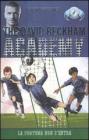La fortuna non c'entra. The David Beckham Academy vol.3