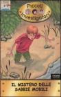 Il mistero delle sabbie mobili. Piccoli investigatori vol.11