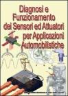 Diagnosi e funzionamento di sensori ed attuatori per applicazioni automobilistiche