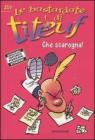 Che scarogna! Le bastardate di Titeuf vol.4