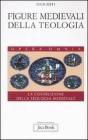 Figure medievali della teologia vol.3
