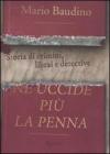 Ne uccide pi� la penna. Storia di crimini, librai e detective