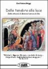 Dalle tenebre alla luce. Dalla schiavit� di Satana al servizio di Dio