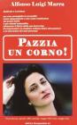 Pazzia un corno!