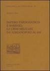 Impero tardoantico e barbari. La crisi militare da Adrianpoli al 418 Impero tardoantico e barbari. La crisi militare da Adrianpoli al 418