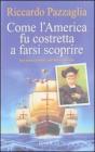 Come l'America fu costretta a farsi scoprire