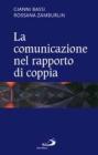 Comunicazione nel rapporto di coppia Comunicazione nel rapporto di coppia