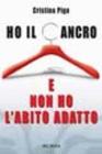 Ho il cancro e non ho l'abito adatto Ho il cancro e non ho l'abito adatto