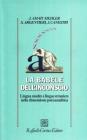 La babele dell'inconscio. Lingua madre e lingue straniere nella dimensione psicoanalitica
