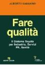Fare qualit�. Il Sistema Toyota per Industria, Servizi, PA, Sanit�