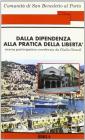 Dalla dipendenza alla pratica della libert�. Una comunit� d'accoglienza s'interroga e interroga