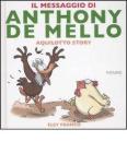 Il messaggio di Anthony De Mello. Aquilotto story