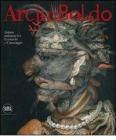 Arcimboldo. Artista milanese tra Leonardo e Caravaggio