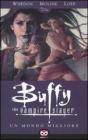 Un mondo migliore. Buffy. The vampire slayer vol.4