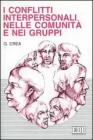 I conflitti interpersonali nelle comunit� e nei gruppi