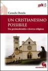 Un cristianesimo possibile. Tra postmodernit� e ricerca religiosa