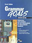 Grammar goals. Per le Scuole superiori. Con CD Audio e CD-ROM