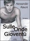 Sulle onde della giovent�
