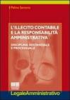 L' illecito contabile e la responsabilit� amministrativa. Disciplina sostanziale e processuale