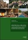 Ripartire dalla bellezza. Gestione e marketing delle opportunit� d'innovazione nell'albergo diffuso nei centri storici e nelle aree rurali