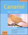 Canarini. Sani e felici Canarini. Sani e felici